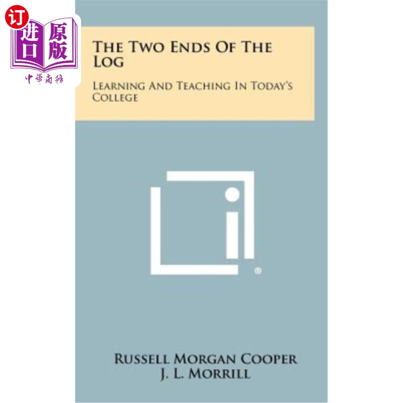 海外直订The Two Ends of the Log: Learning and Teaching in Today's College 日志的两端:当今大学的学习和教学
