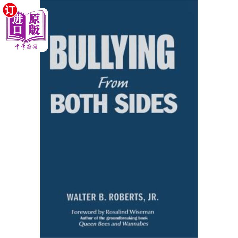 海外直订Bullying from Both Sides: Strategic Interventions for Working with Bullies & Vic 来自双方的欺凌：与欺凌者和受害