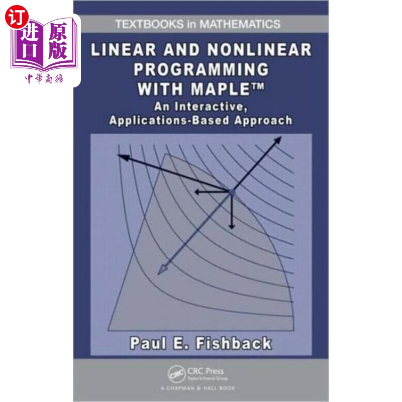 海外直订Linear and Nonlinear Programming with Maple 基于Maple的线性与非线性规划