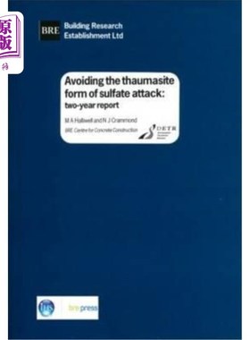 海外直订Avoiding the Thaumasite Form of Sulfate Attack: Two-Year Report (Br 385) 避免Thaumasite硫酸盐攻击:两年报告(