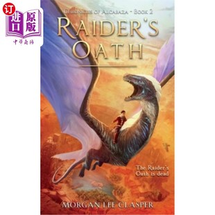 誓言 Chronicles Book Alcabaza Oath 阿尔卡巴萨编年史第2卷 海外直订Raider 突袭者