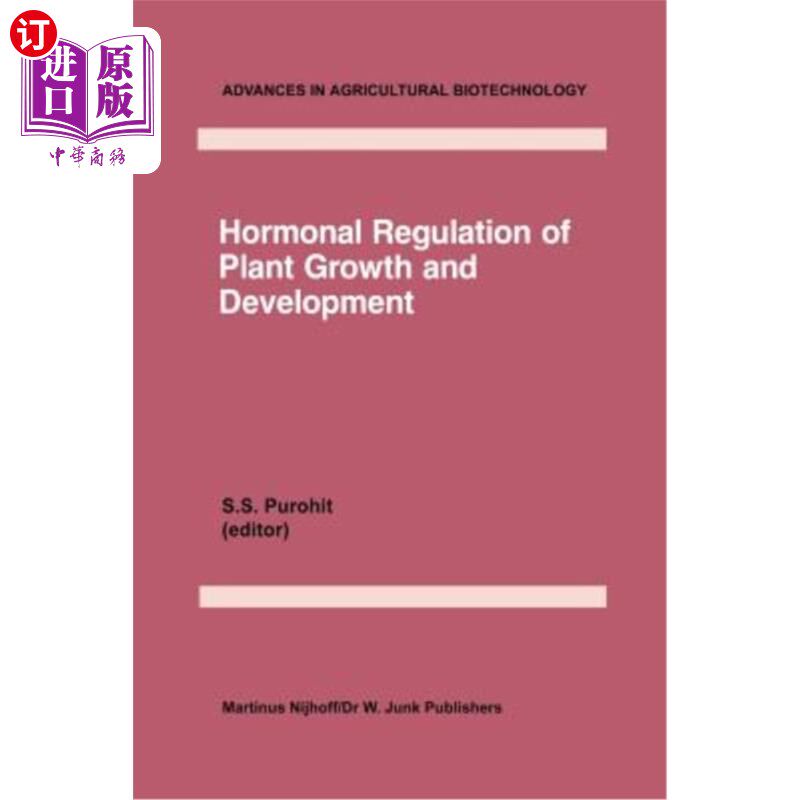 海外直订Hormonal Regulation of Plant Growth and Development: Vol 1 植物生长发育的激素调节：第1卷