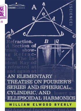 海外直订An Elementary Treatise on Fourier's Series and Spherical, Cylindric, and Ellipso 傅立叶级数和球面、圆柱和椭
