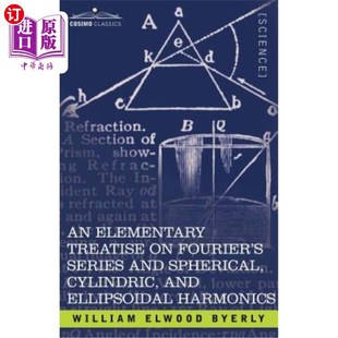 海外直订An Elementary Treatise on Fourier's Series and Spherical, Cylindric, and Ellipso 傅立叶级数和球面、圆柱和椭