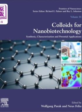 海外直订Colloids for Nanobiotechnology: Synthesis, Characterization and Potential Applic 纳米生物技术用胶体的合成、