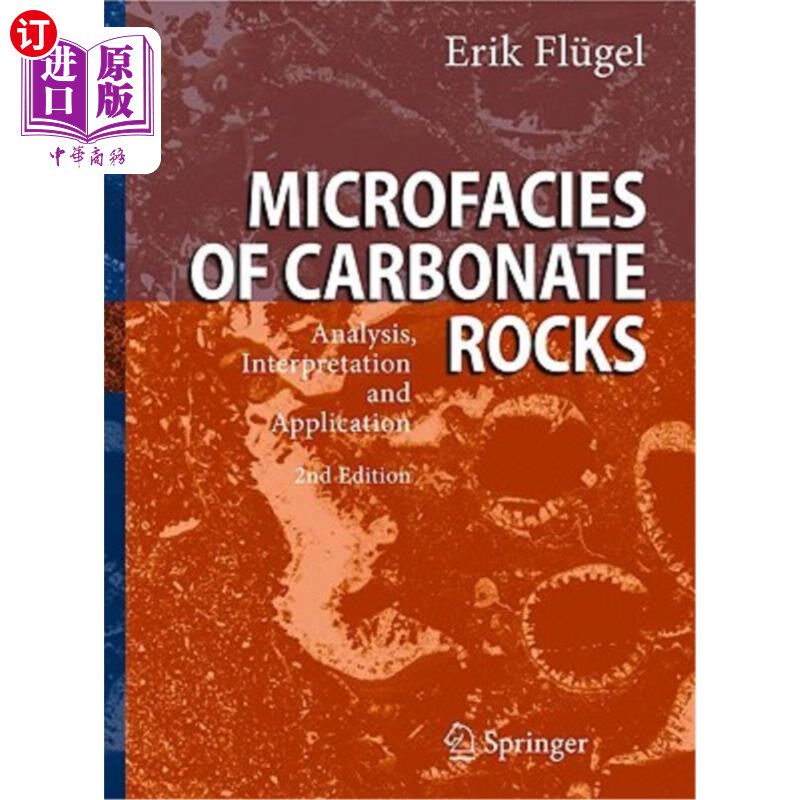 海外直订Microfacies of Carbonate Rocks: Analysis, Interpretation and Application 碳酸盐岩微相：分析、解释和应用