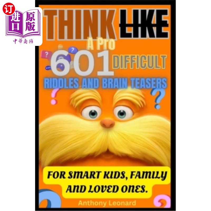 海外直订Think Like a Pro 601 Difficult Riddles and Brain Teasers: For Smart Kids, Family 像专业人士一样思考601困难