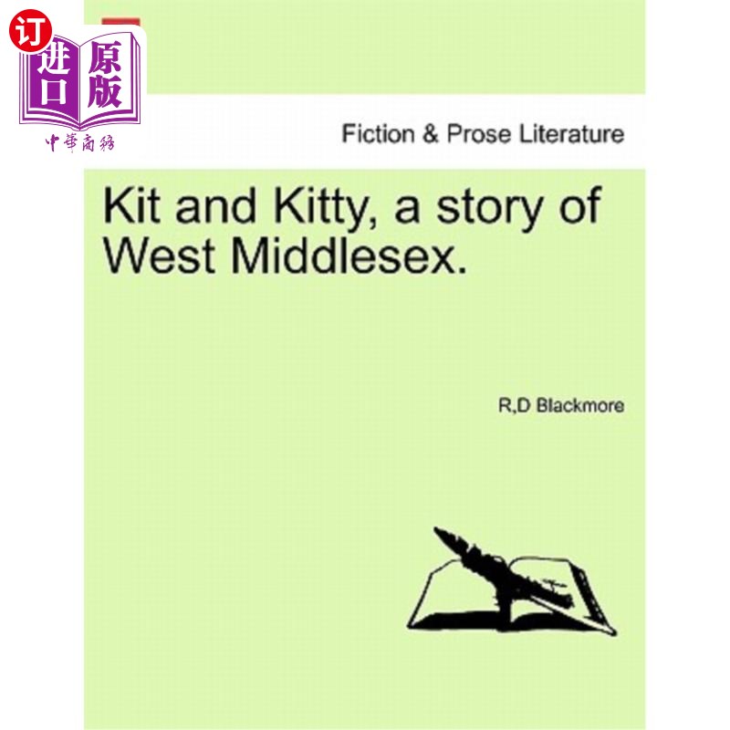 海外直订Kit and Kitty, a Story of West Middlesex, Vol. III 基特和基蒂，《西米德尔塞克斯的故事》，第三卷