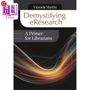 Primer for Librarians 图书馆员入门 海外直订Demystifying 揭秘研究 eResearch