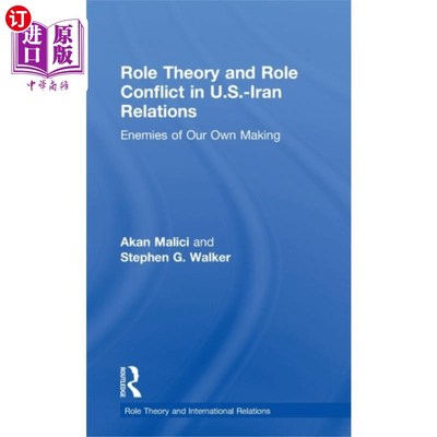 海外直订Role Theory and Role Conflict in U.S.-Iran Relat... 美伊关系中的角色理论与角色冲突