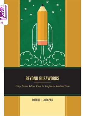 海外直订Beyond Buzzwords: Why Some Ideas Fail to Improve Instruction 超越流行语