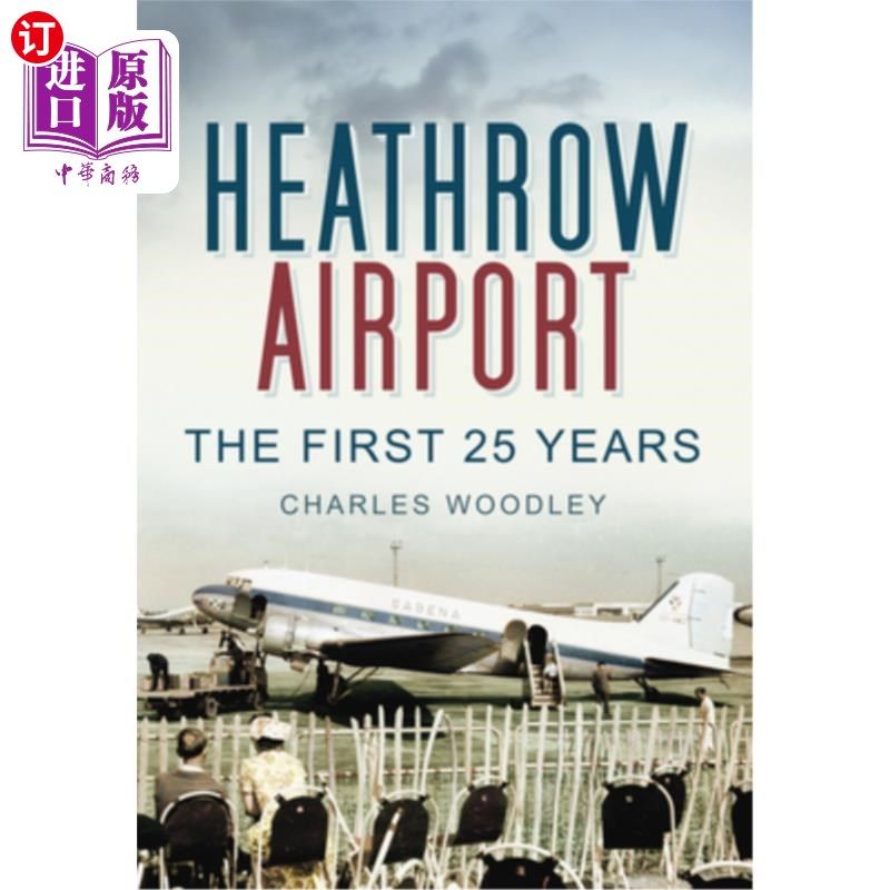 海外直订Heathrow Airport: North Side: The First 25 Years 希思罗机场:北区:前25年 - 实物图