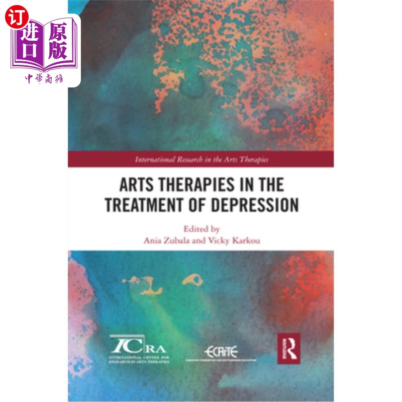 海外直订Arts Therapies in the Treatment of Depression 抑郁症治疗中的艺术疗法