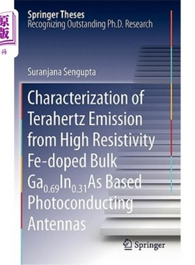 海外直订Characterization of Terahertz Emission from High Resistivity Fe-Doped Bulk Ga0.6