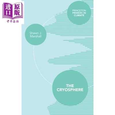预售 冰冻圈 The Cryosphere 英文原版 Shawn J Marshall【中商原版】