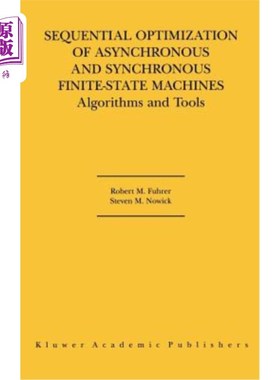 海外直订Sequential Optimization of Asynchronous and Synchronous Finite-State Machines: A 异步和同步有限状态机的顺序优化