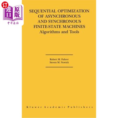 海外直订Sequential Optimization of Asynchronous and Synchronous Finite-State Machines: A 异步和同步有限状态机的顺序优化