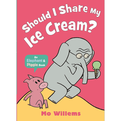 小猪小象 我应该分享冰淇淋吗 Should I Share My Ice Cream 英文原版 儿童绘本 动物故事图画书 搞笑故事书 进口【中商原版?
