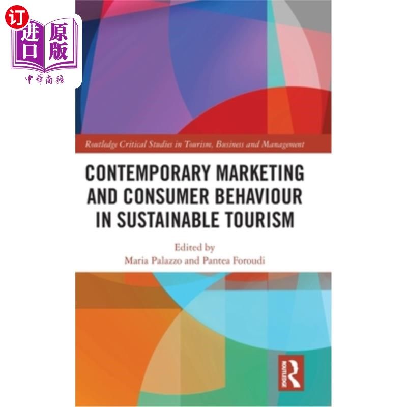 海外直订Contemporary Marketing and Consumer Behaviour in Sustainable Tourism 可持续旅游中的当代市场营销和消费者行为