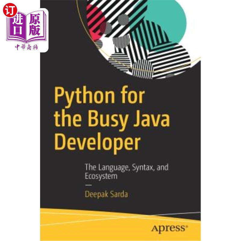 海外直订Python for the Busy Java Developer: The Language, Syntax, and Ecosystem 繁忙的Java开发人员的Python：语言、