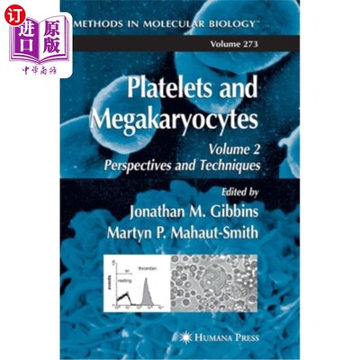 海外直订Platelets and Megakaryocytes: Volume 2: Perspectives and Techniques 血小板和巨核细胞:第二卷:观点和技术