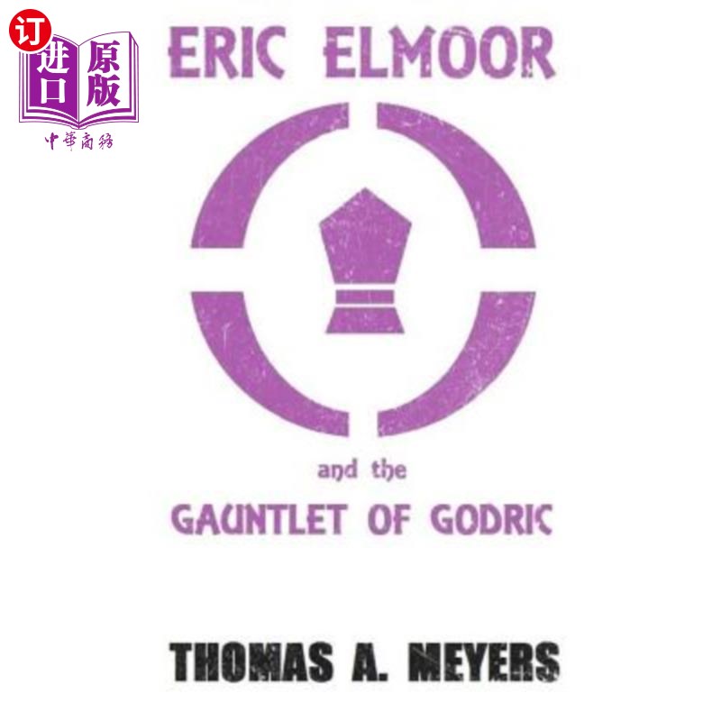 海外直订Eric Elmoor and The Gauntlet of Godric 埃里克·埃尔穆尔与哥德里克的挑战