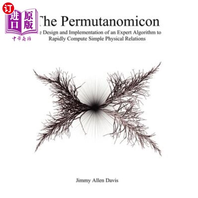 海外直订The Permutanomicon: The Design and Implementation of an Expert Algorithm to Rapi
