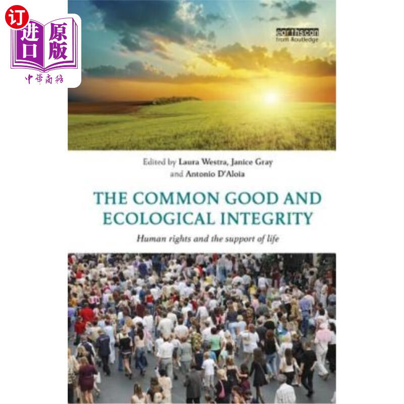 海外直订The Common Good and Ecological Integrity: Human Rights and the Support of Life 共同利益与生态完整:人权与生