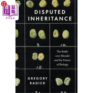 Over the Inheritance Battle 继承 未 海外直订Disputed 有争议 Mendel The Future and 孟德尔之战和生物学 Biology
