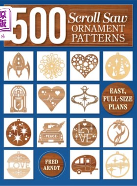 海外直订500 Scroll Saw Ornament Patterns: Easy, Full-Size Plans 500 Scroll Saw Ornament Patterns: E