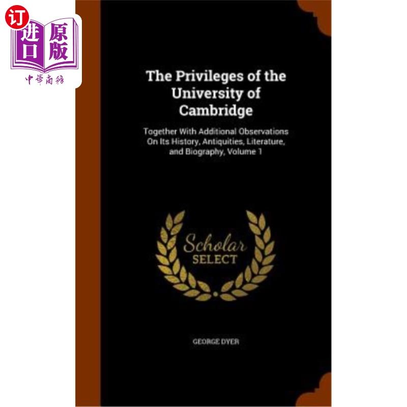 海外直订The Privileges of the University of Cambridge: Together with Additional Observat 剑桥大学的特权:连同对其历