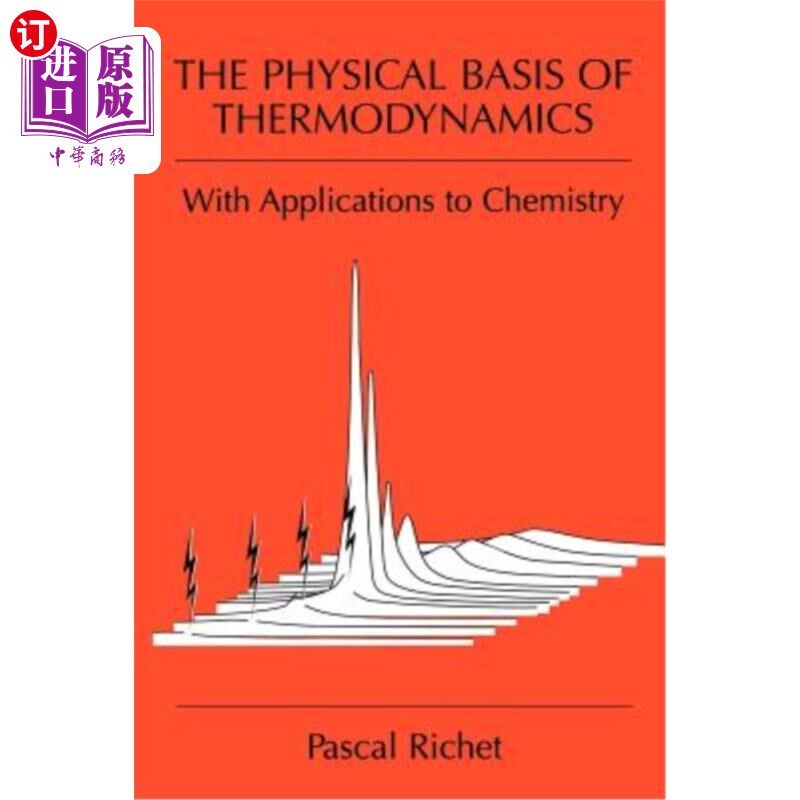 海外直订The Physical Basis of Thermodynamics: With Applications to Chemistry 热力学的物理基础及其在化学中的应用