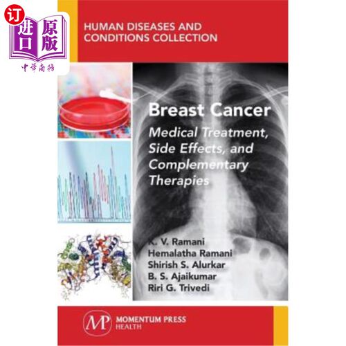 海外直订医药图书Breast Cancer: Medical Treatment, Side Effects, and Complementary Therapies 乳腺癌:药物治疗，副作用