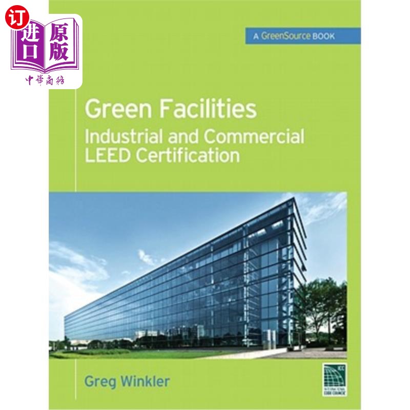 海外直订Green Facilities: Industrial and Commercial Leed Certification 绿色设施:工商业Leed认证
