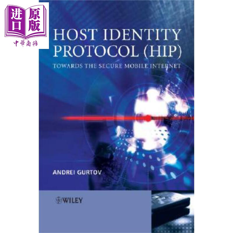 现货 主机标志协议 走向安全的移动互联网 Host Identity Protocol (Hip) Andrei Gurtov 英文原版 中商原版 Wiley【中商原版】