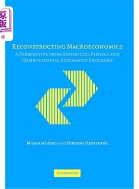 海外直订Reconstructing Macroeconomics: A Perspective from Statistical Physics and Combin 从统计物理和组合随机过程的角