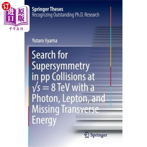 海外直订Search for Supersymmetry in Pp Collisions at √s = 8 TeV with a Photon, Lep 在#8730处寻找Pp碰撞中的