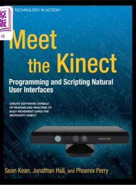 海外直订Meet the Kinect: An Introduction to Programming Natural User Interfaces 认识Kinect:自然用户界面编程入门