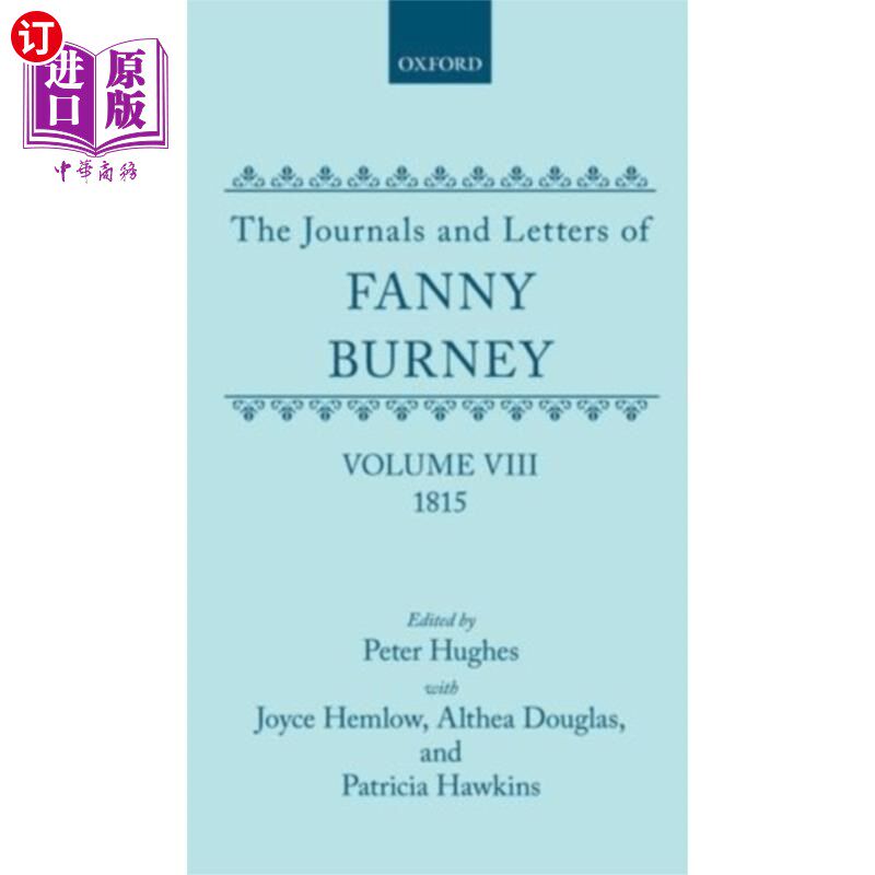 海外直订Journals and Letters of Fanny Burney (Madame d'A... 范妮·伯尼的日记和信件(达布莱夫人):第八卷:1815年