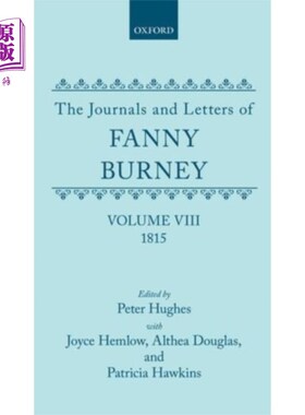 海外直订Journals and Letters of Fanny Burney (Madame d'A... 范妮·伯尼的日记和信件(达布莱夫人):第八卷:1815年