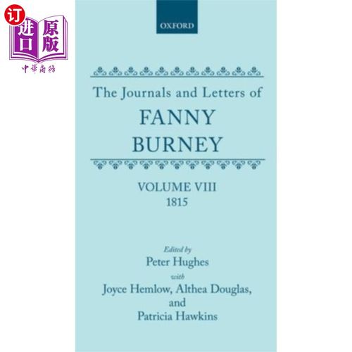 海外直订Journals and Letters of Fanny Burney (Madame d'A... 范妮·伯尼的日记和信件(达布莱夫人):第八卷:1815年