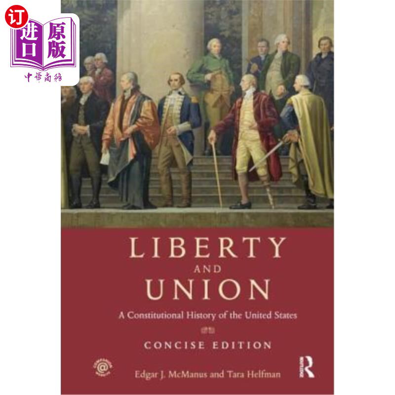 海外直订Liberty and Union: A Constitutional History of the United States, Concise Editio 《自由与联盟:美国宪政史，