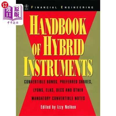 海外直订Handbook of Hybrid Instruments - Convertible Bon... 混合工具手册-可转换债券，优先股，里昂，ELKS, DECS和其他