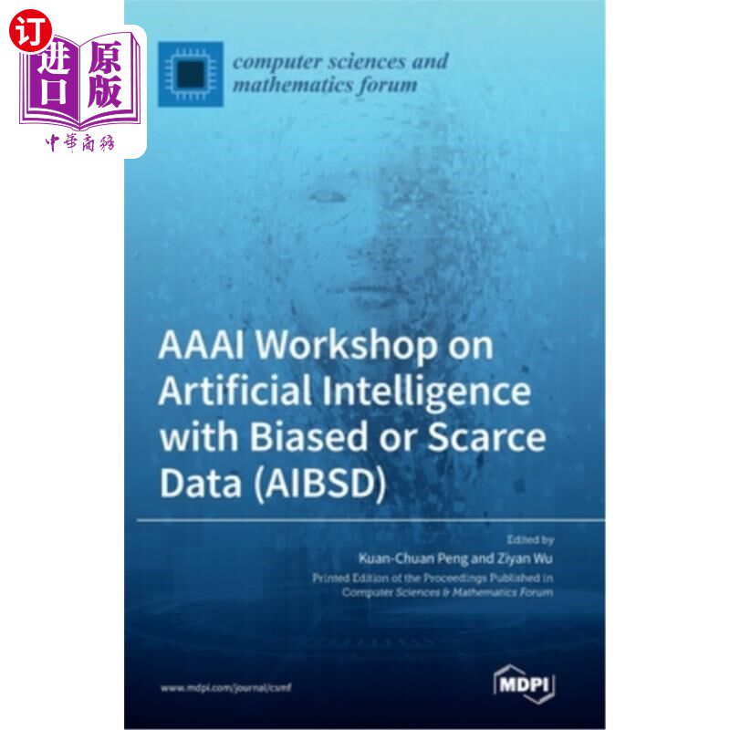 海外直订AAAI Workshop on Artificial Intelligence with Biased or Scarce Data (AIBSD) 有偏见或稀缺数据的人工智能研讨