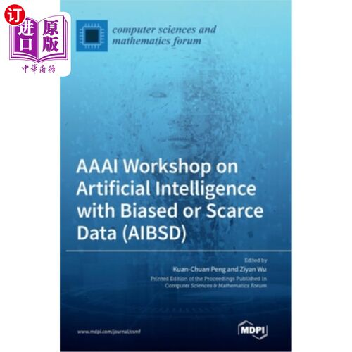 海外直订AAAI Workshop on Artificial Intelligence with Biased or Scarce Data (AIBSD) 有偏见或稀缺数据的人工智能研讨