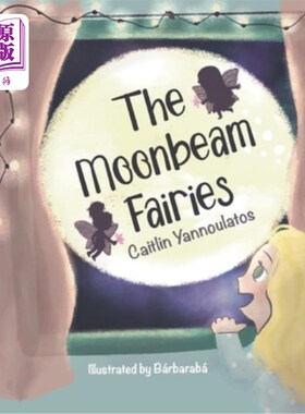 海外直订The moonbeam fairies 月光仙女