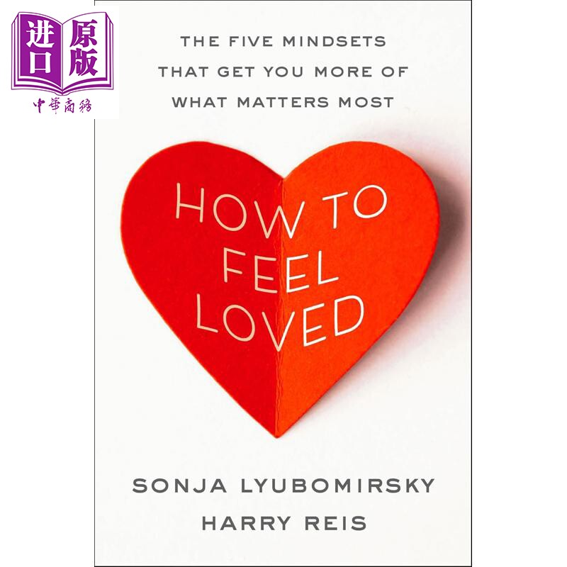 如何感受被爱 让你得到更多重要之物的五种心态 How to Feel Loved 英文原版 Sonja Lyubomirsky【中商原版】