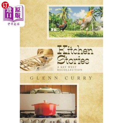 海外直订Kitchen Stories: A Key West Recollection 厨房故事:基韦斯特回忆