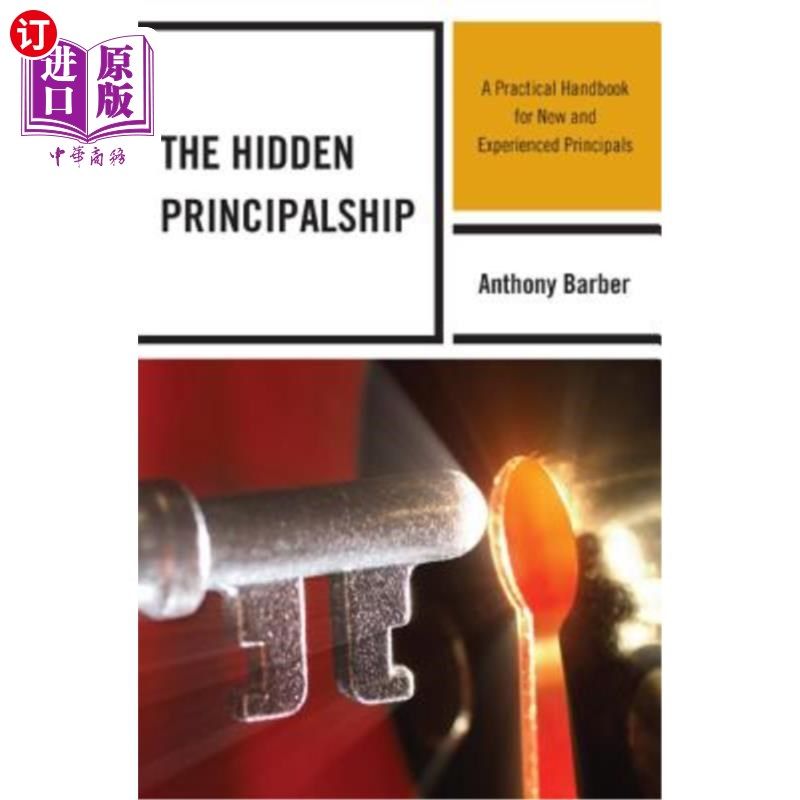 海外直订The Hidden Principalship: A Practical Handbook for New and Experienced Principal 《隐藏的原则:新校长和经验丰富