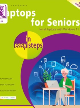 海外直订Laptops for Seniors in Easy Steps: Covers All Laptops with Windows 11 老年人笔记本电脑简单步骤:覆盖所有笔记